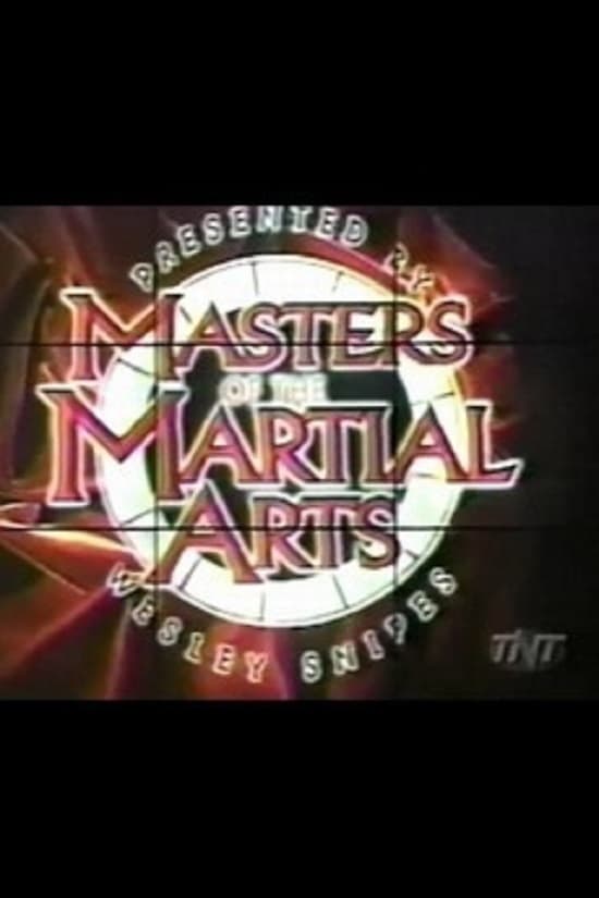 Постер Masters of the Martial Arts Presented by Wesley Snipes